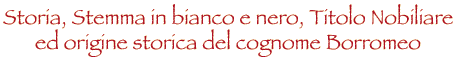 esempio di scritta della pergamena del cognome borromeo con stemma