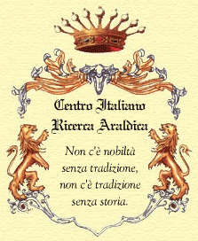 Centro Italiano Ricerca Araldica,Non c'&egrave; nobilt&agrave; senza tradizione non c'&egrave; tradizione senza storia